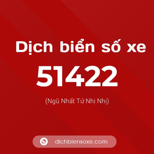 Ý nghĩa biển số xe 51422 là gì?