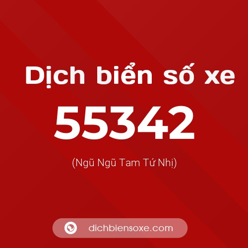 Ý nghĩa biển số xe 55342 là gì?
