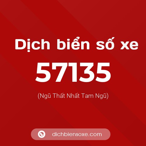 Ý nghĩa biển số xe 57135 là gì?