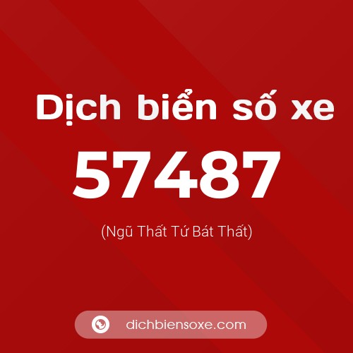 Ý nghĩa biển số xe 57487 là gì?