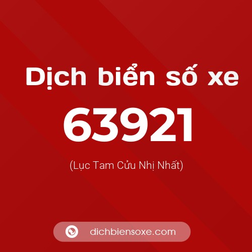 Ý nghĩa biển số xe 63921 là gì?