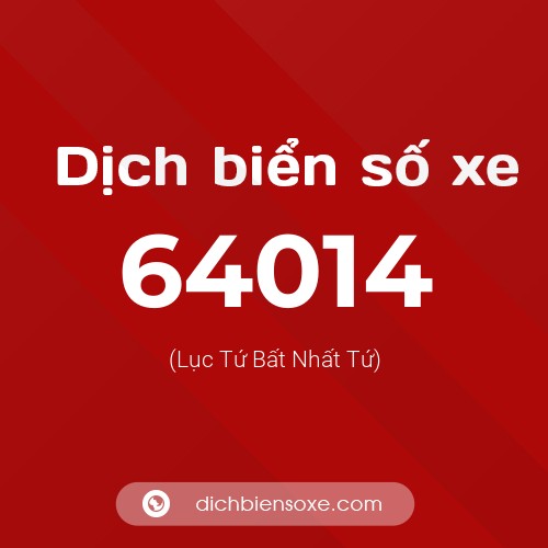 Ý nghĩa biển số xe 64014 là gì?