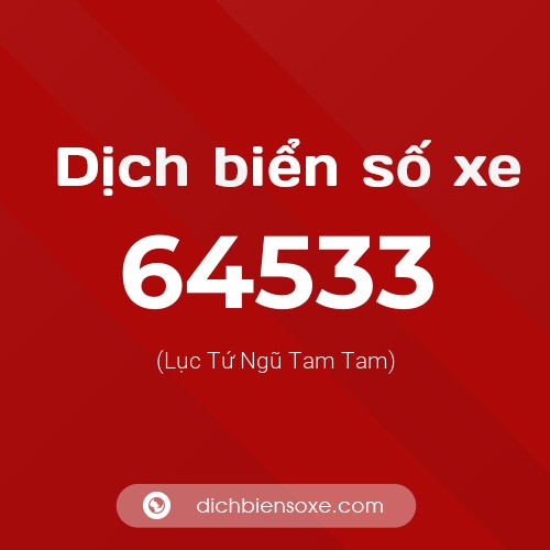 Ý nghĩa biển số xe 64533 là gì?