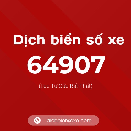 Ý nghĩa biển số xe 64907 là gì?