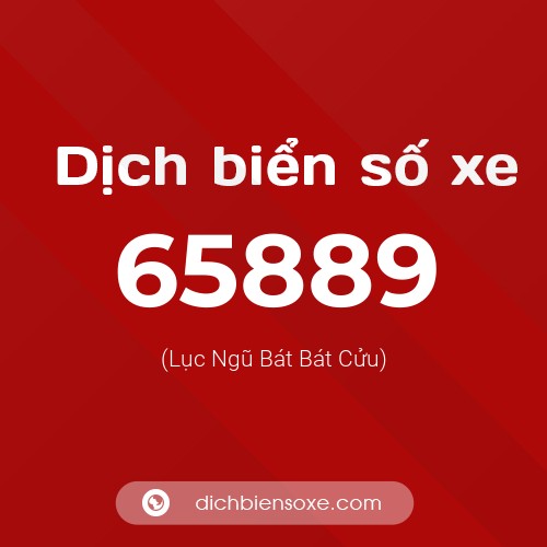 Ý nghĩa biển số xe 65889 là gì?