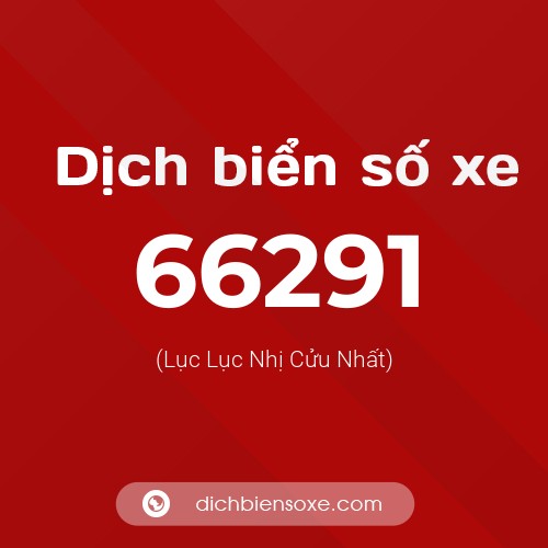 Ý nghĩa biển số xe 66291 là gì?