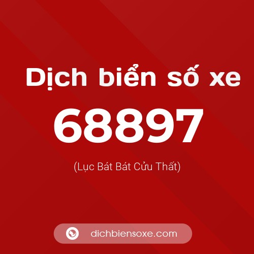 Ý nghĩa biển số xe 68897 là gì?
