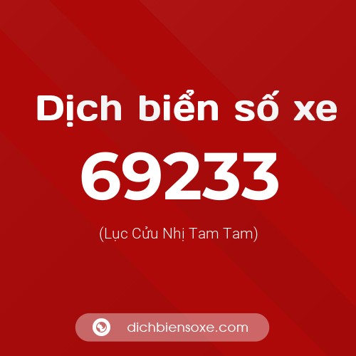 Ý nghĩa biển số xe 69233 là gì?