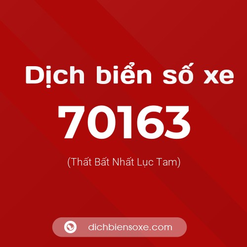 Ý nghĩa biển số xe 70163 là gì?