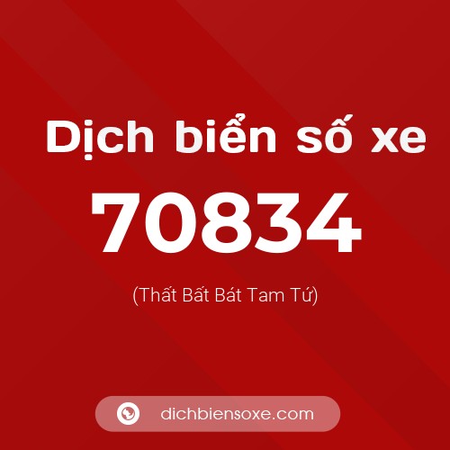 Ý nghĩa biển số xe 70834 là gì?