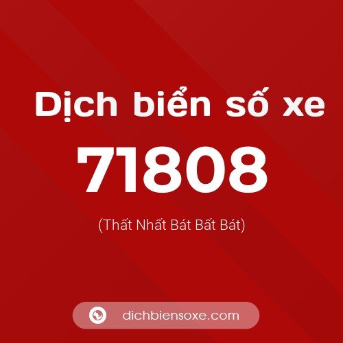 Ý nghĩa biển số xe 71808 là gì?