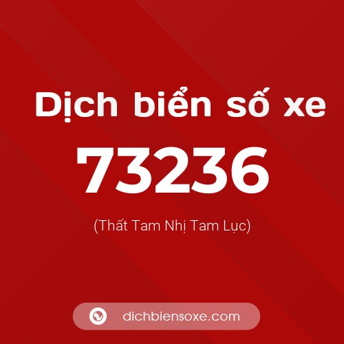 Ý nghĩa biển số xe 73236 là gì?