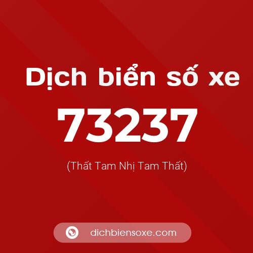 Ý nghĩa biển số xe 73237 là gì?