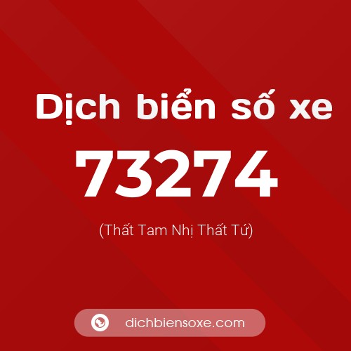Ý nghĩa biển số xe 73274 là gì?