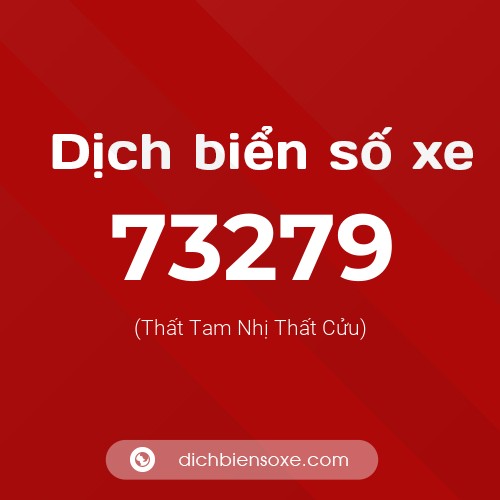 Ý nghĩa biển số xe 73279 là gì?