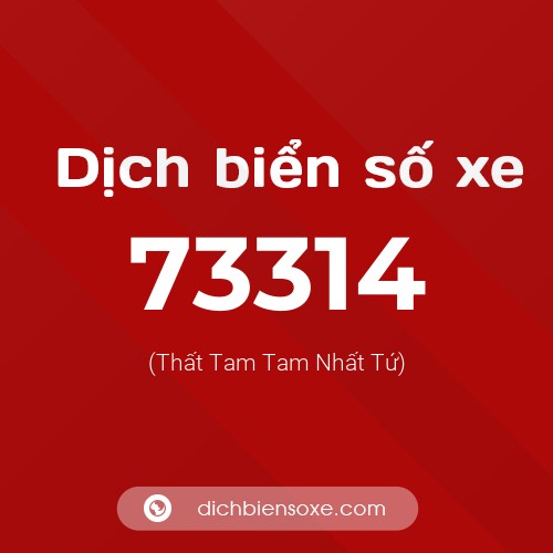 Ý nghĩa biển số xe 73314 là gì?