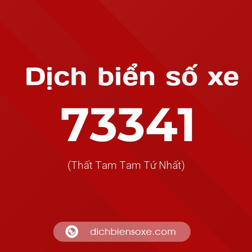 Ý nghĩa biển số xe 73341 là gì?