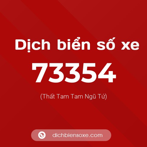 Ý nghĩa biển số xe 73354 là gì?