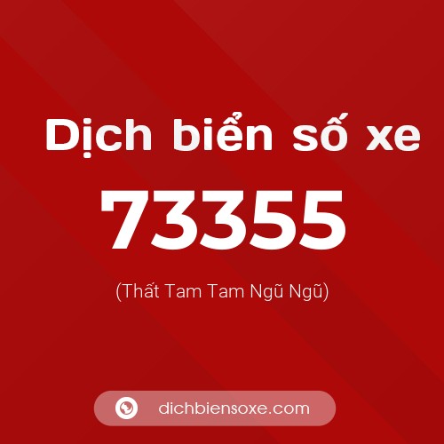 Ý nghĩa biển số xe 73355 là gì?