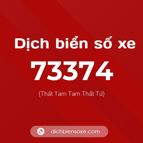 Ý nghĩa biển số xe 73374 là gì?