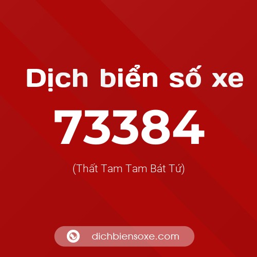 Ý nghĩa biển số xe 73384 là gì?