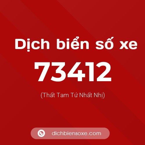Ý nghĩa biển số xe 73412 là gì?
