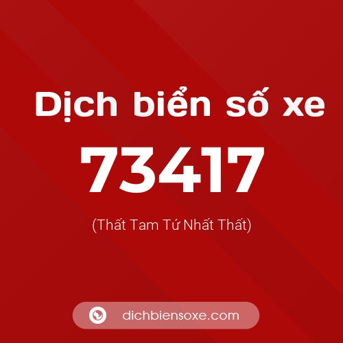 Ý nghĩa biển số xe 73417 là gì?