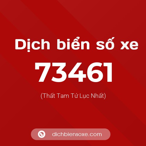 Ý nghĩa biển số xe 73461 là gì?
