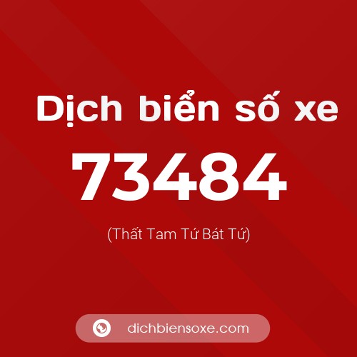 Ý nghĩa biển số xe 73484 là gì?