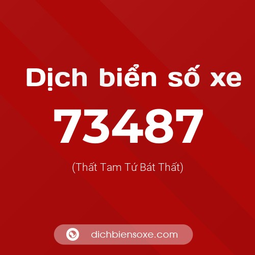 Ý nghĩa biển số xe 73487 là gì?
