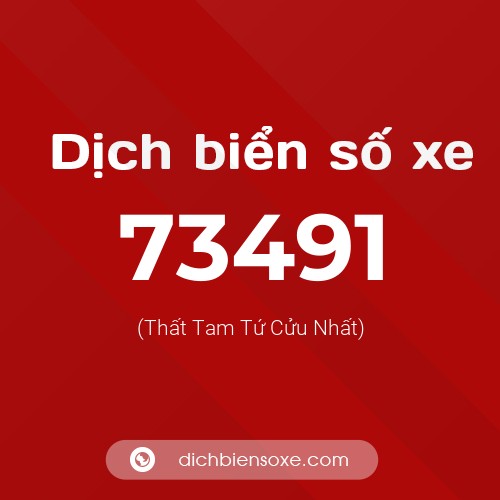 Ý nghĩa biển số xe 73491 là gì?