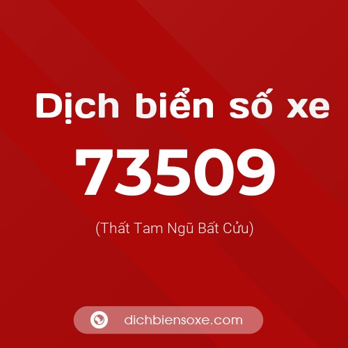 Ý nghĩa biển số xe 73509 là gì?