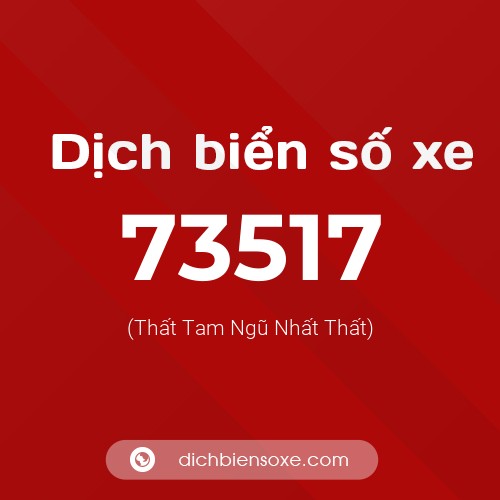 Ý nghĩa biển số xe 73517 là gì?