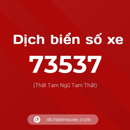 Ý nghĩa biển số xe 73537 là gì?
