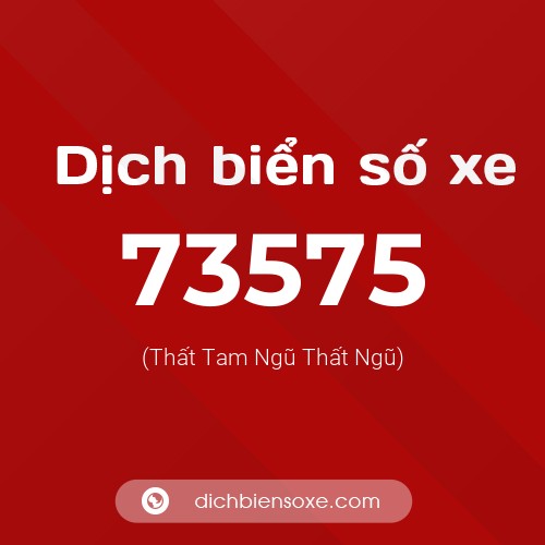 Ý nghĩa biển số xe 73575 là gì?