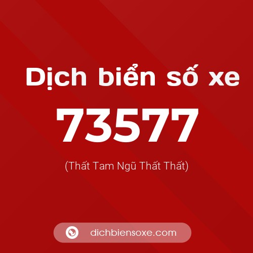 Ý nghĩa biển số xe 73577 là gì?