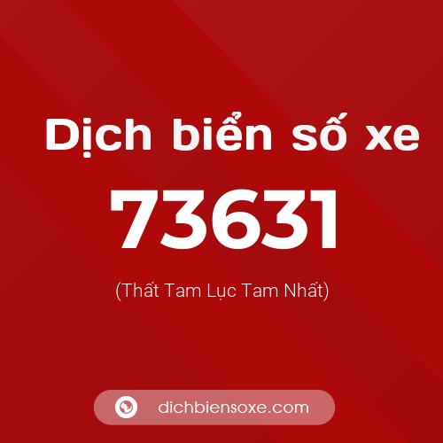 Ý nghĩa biển số xe 73631 là gì?