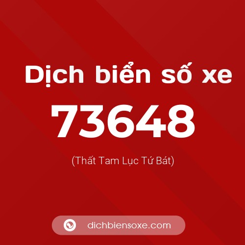 Ý nghĩa biển số xe 73648 là gì?