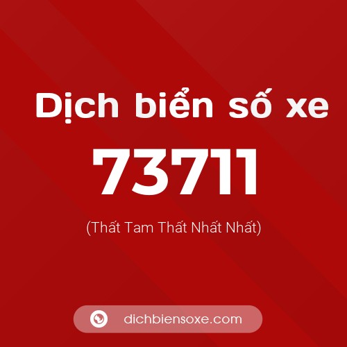 Ý nghĩa biển số xe 73711 là gì?