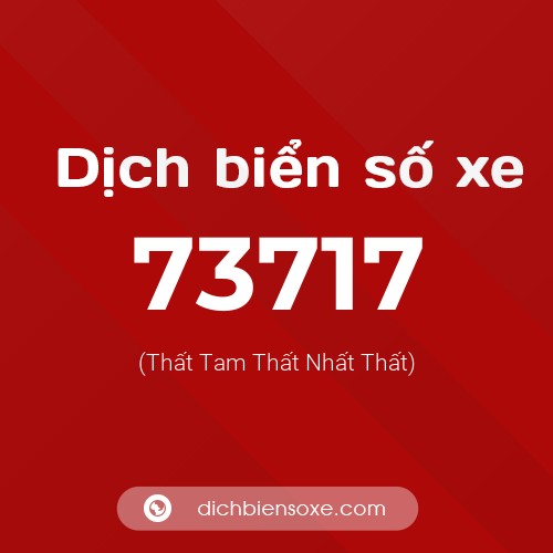 Ý nghĩa biển số xe 73717 là gì?
