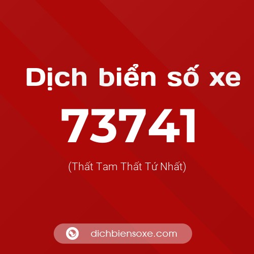 Ý nghĩa biển số xe 73741 là gì?