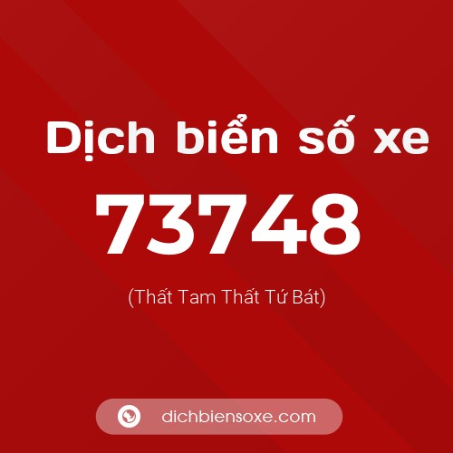 Ý nghĩa biển số xe 73748 là gì?