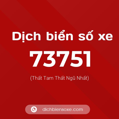 Ý nghĩa biển số xe 73751 là gì?