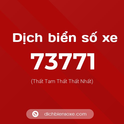 Ý nghĩa biển số xe 73771 là gì?
