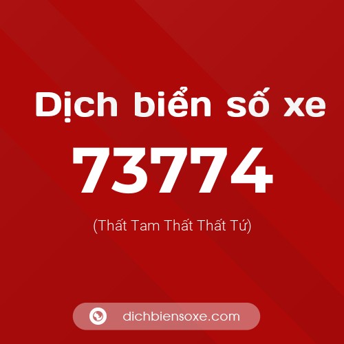 Ý nghĩa biển số xe 73774 là gì?