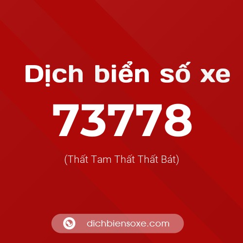 Ý nghĩa biển số xe 73778 là gì?