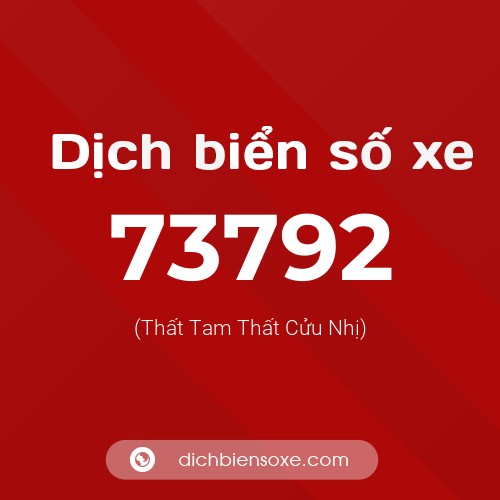 Ý nghĩa biển số xe 73792 là gì?