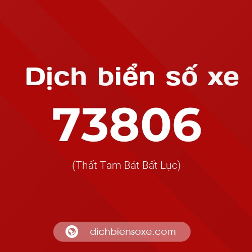 Ý nghĩa biển số xe 73806 là gì?