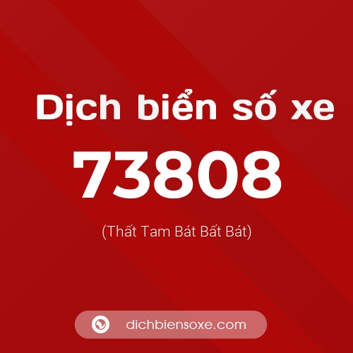 Ý nghĩa biển số xe 73808 là gì?