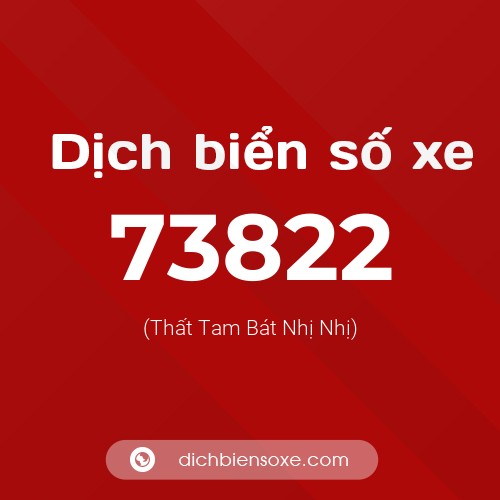Ý nghĩa biển số xe 73822 là gì?